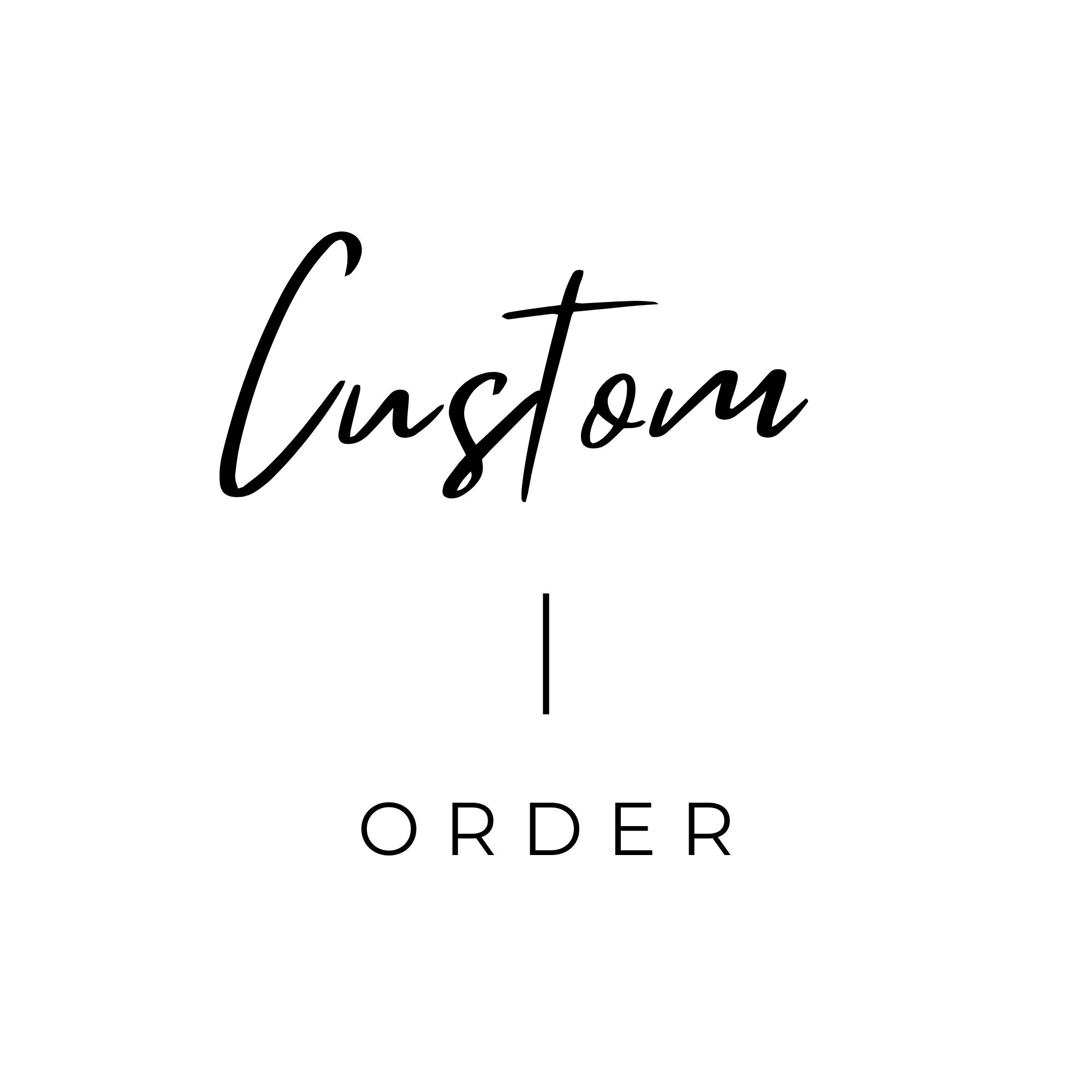 custom order